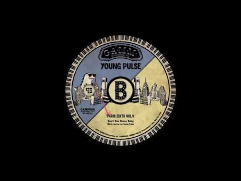 A2 - Young Pulse - Don&#039;t You Know, Baby [Paris Edits Vol. 4 - GAMM]