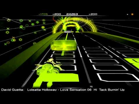 [Audiosurf] Love sensation - Loleatta Holloway (David Guetta Club Mix)