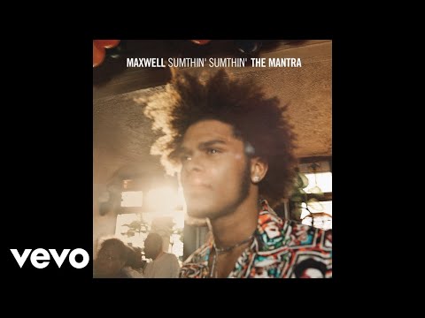 Maxwell - Sumthin&#039; Sumthin&#039; (Mantra Uncut - Audio)