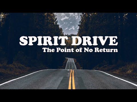 Spirit Drive - The Point of No Return