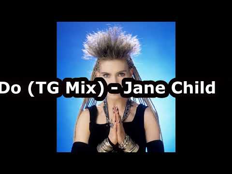 All I Do (TG Mix) - Jane Child