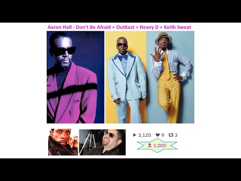 Aaron Hall - Don&#039;t Be Afraid + Heavy D + Keith Sweat + OutKast [Aianda: Sep &#039;14]