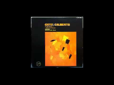 Joao Gilberto &amp; Stan Getz - Full Album (1963)