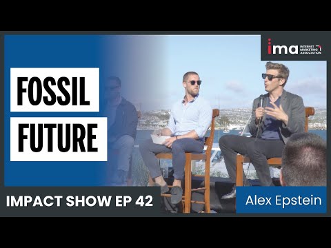 Fossil Future: The Time for Optimism is Now - EP 42 - Alex Epstein &amp; Peter Thiel